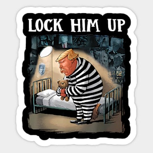 Lock Him Up Anti-Trump 2024 Funny Jail Trump For Prison Sticker